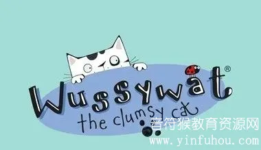 《小笨猫 Wussywat the Clumsy Cat》- BBC学龄前儿童英语启蒙动画